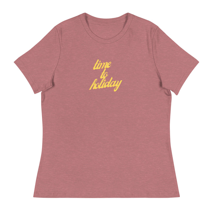 Time To Holiday Women's Relaxed T-Shirt